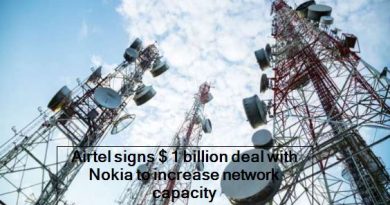 Airtel signs $ 1 billion deal with Nokia to increase network capacity