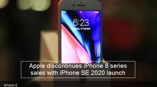 Apple discontinues sale of iPhone 8 series with iPhone SE 2020 launch
