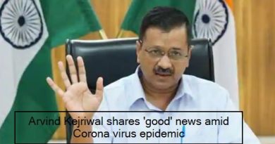 Arvind Kejriwal shares 'good' news amid Corona virus epidemic, about corona tests of journalist