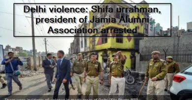 Delhi violence- Shifa urrahman, president of Jamia Alumni Association arrested
