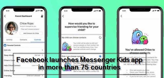 Facebook launches Messenger Kids app in more than 75 countries