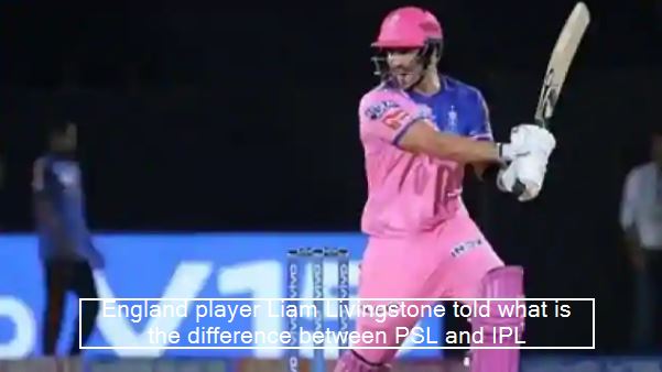Former Rajasthan Royals player Liam Livingstone says PSL on par with IPL cricket