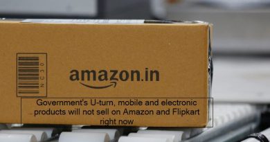 Government's U-turn, mobile and electronic products will not sell on Amazon and Flipkart right now