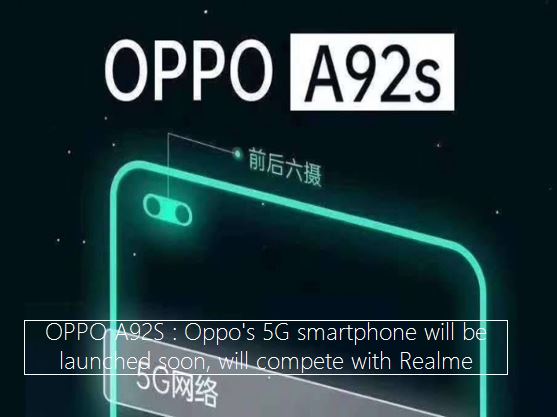 Oppo A92S 5G Will Launch On 13 April 2020 Rival