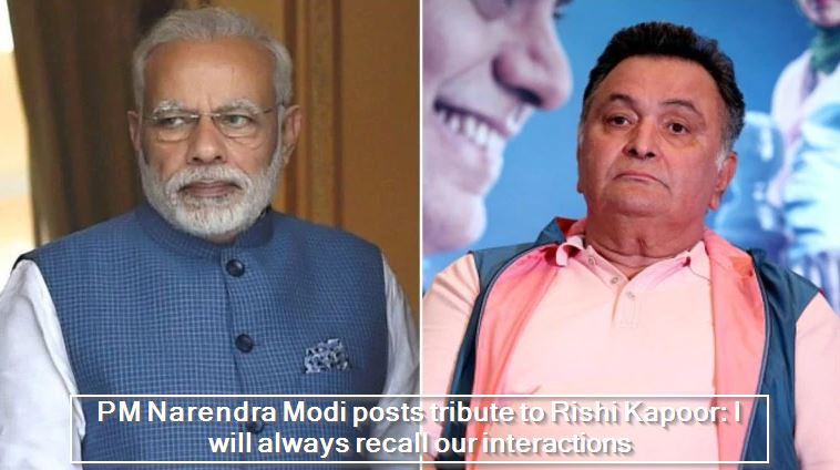 PM Narendra Modi posts tribute to Rishi Kapoor- I will always recall our interactions