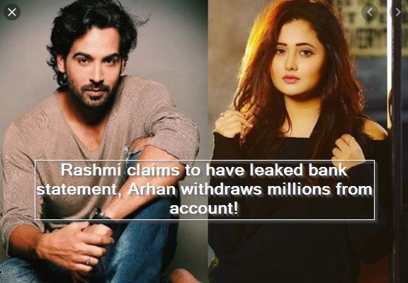 Rashmi claims to have leaked bank statement, Arhan withdraws millions from account!