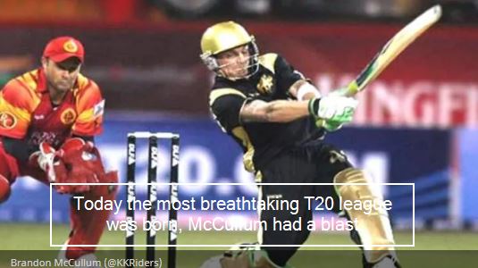 E:\the state\Today the most breathtaking T20 league was born, McCullum had a blast.jpg