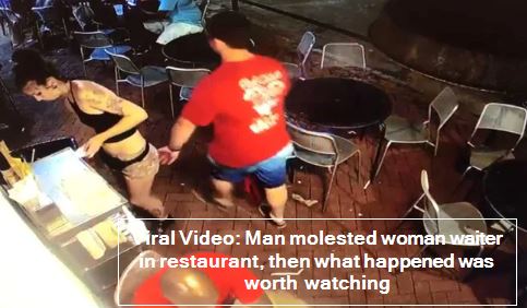 Viral Video- Man molested woman waiter in restaurant, then what happened was worth watching
