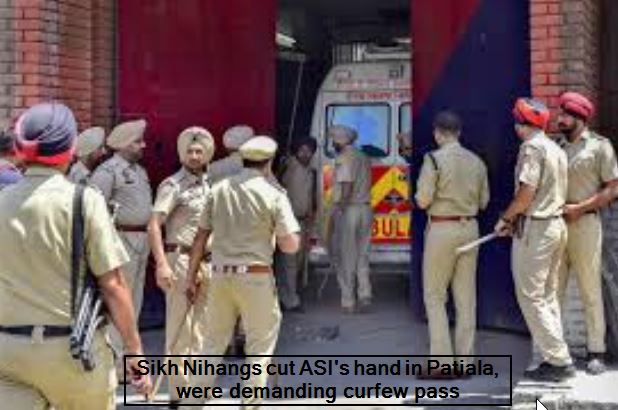 sikh Nihangas cut ASI's hand in Patiala, attacked for demanding curfew pass