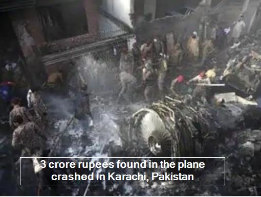 3 crore rupees found in the plane crashed in Karachi, Pakistan