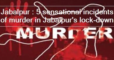 5 sensational incidents of murder in lock-down of MP in Jabalpur news