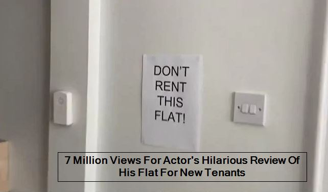 7 Million Views For Actor's Hilarious Review Of His Flat For New Tenants