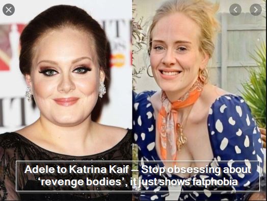 Adele to Katrina Kaif — Stop obsessing about ‘revenge bodies’, it just shows fatphobia
