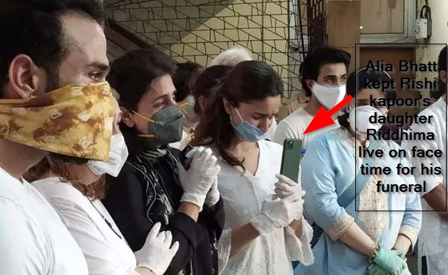Alia Bhatt kept Rishi kapoor's daughter Riddhima live on face time for his funeral