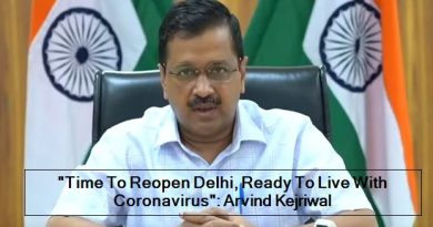 Arvind Kejriwal On Coronavirus_ Time To Reopen Delhi, Ready To Live With Coronav