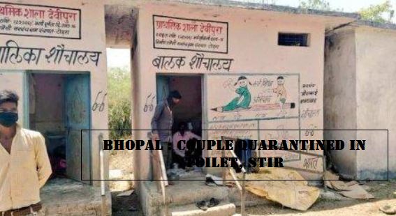 BHOPAL - COUPLE QUARANTINED IN TOILET