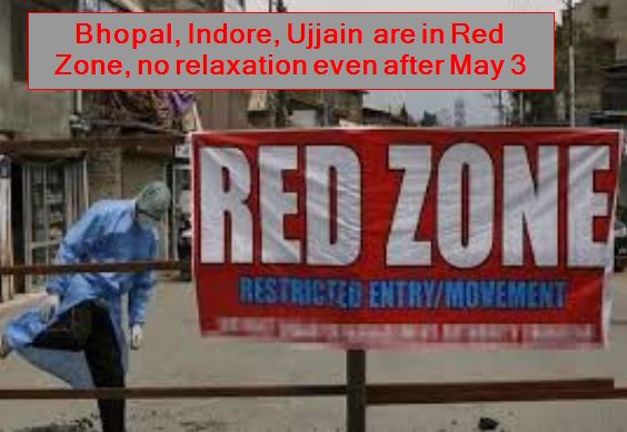 Bhopal, Indore, Ujjain are in Red Zone, no relaxation even after May 3