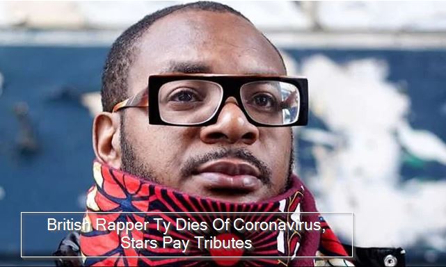 British Rapper Ty Dies Of Coronavirus, Stars Pay Tributes