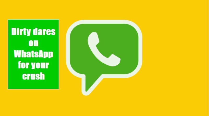 Dirty dares on WhatsApp for your crush, whatsapp games