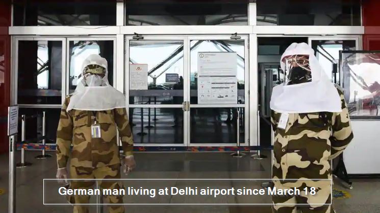 German man living at Delhi airport since March 18