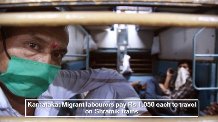 Karnataka- Migrant labourers pay Rs 1,050 each to travel on Shramik trains