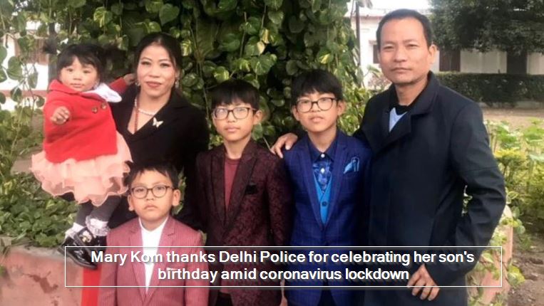 Mary Kom thanks Delhi Police for celebrating her son's birthday amid coronavirus