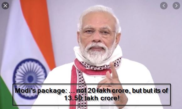 Modi's package ... not 20 lakh crore, but but its of 13.50 lakh crore