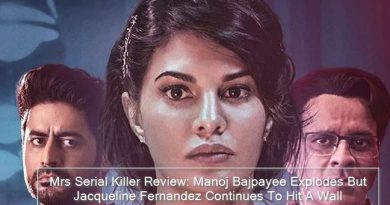 Mrs Serial Killer Review_ Manoj Bajpayee Explodes But Jacqueline Fernandez Conti