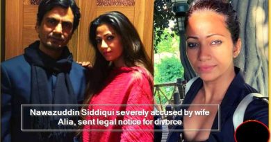 Nawazuddin Siddiqui severely accused by wife Alia, sent legal notice for divorce