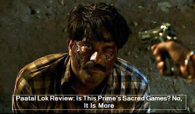 Paatal Lok Review_ Is This Prime's Sacred Games_ No, It Is More - 4 Stars