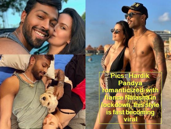 Pics- Hardik Pandya romanticized with fiance Natasha in lockdown, this style is fast becoming viral