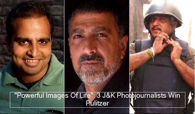 Powerful Images Of Life 3 J&K Photojournalists Win Pulitzer