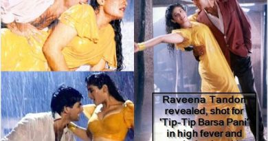 Raveena Tandon revealed, shot for 'Tip-Tip Barsa Pani' in high fever and period pain, with Akshay Kumar