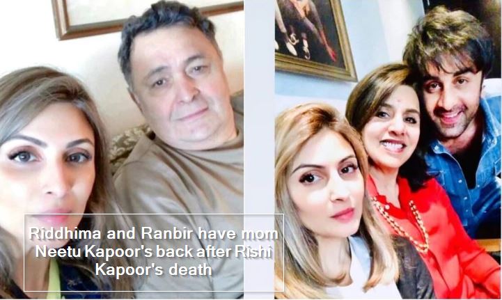 Riddhima and Ranbir have mom Neetu Kapoor's back after Rishi Kapoor's death