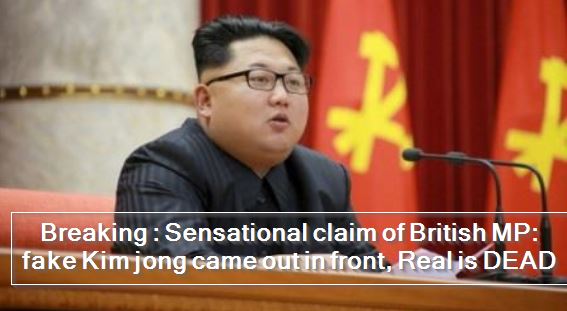 Sensational claim of British MP_ fake Kim came out in front of real news