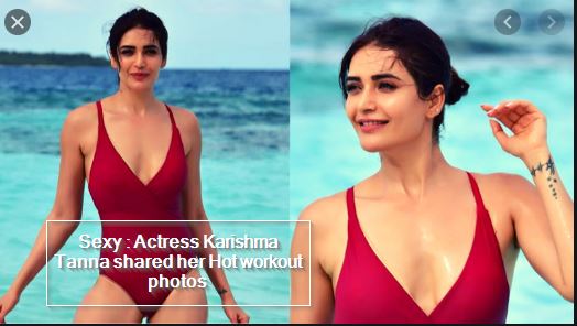 Sexy - Actress Karishma Tanna shared her Hot workout photos