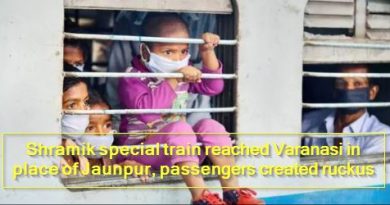 Shramik special train reached Varanasi in place of Jaunpur, passengers created ruckus