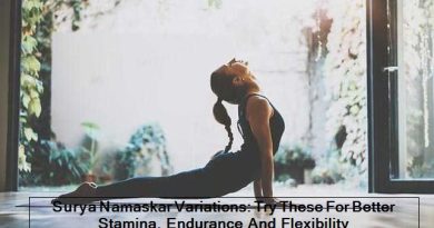 Surya Namaskar Variations-Try These For Better Stamina, Endurance And Flexibility