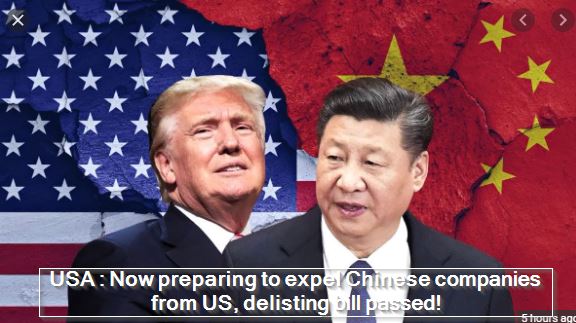 USA - Now preparing to expel Chinese companies from US, delisting bill passed