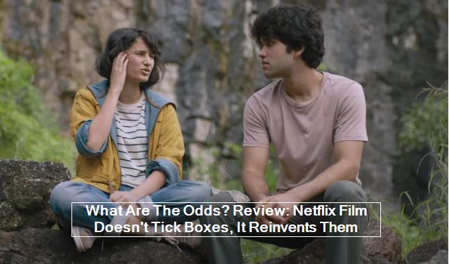 What Are The Odds Review- Netflix Film Doesn't Tick Boxes, It Reinvents Them
