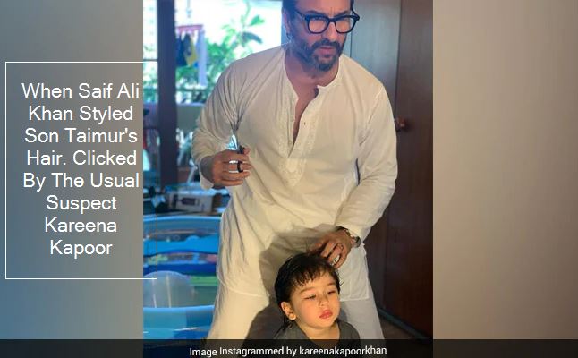 When Saif Ali Khan Styled Son Taimur's Hair. Clicked By The Usual Suspect Kareena Kapoor