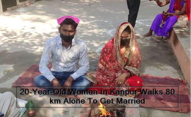 uttar pradesh Kanpur - 20-Year-Old Woman In Kanpur Walks 80 km Alone To Get Married