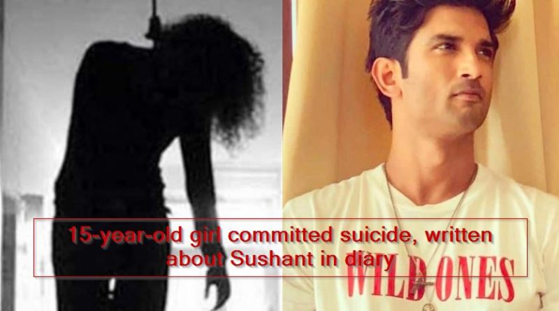 15-year-old girl committed suicide, written about Sushant in diary