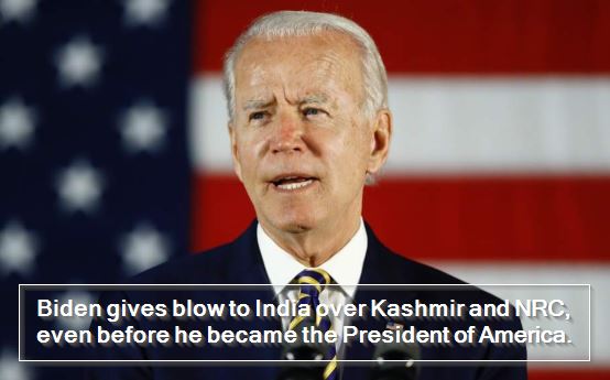 Biden gives blow to India over Kashmir and NRC, even before he became the President of America.