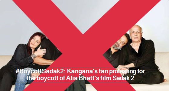 #BoycottSadak2 - Kangana's fan protesting for the boycott of Alia Bhatt's film Sadak 2