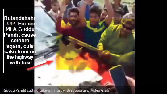 Bulandshahr, UP- Former MLA Guddu Pandit cause celebre again, cuts cake from on the highway with hex
