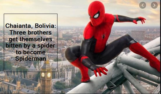 Chaianta, Bolivia- Three brothers get themselves bitten by a spider to become Spiderman