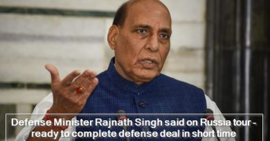 Defense Minister Rajnath Singh said on Russia tour - ready to complete defense deal in short time