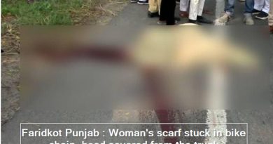 Faridkot Punjab - Woman's scarf stuck in bike chain, head severed from the trunk