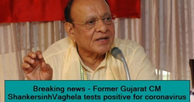 Former Gujarat CM ShankersinhVaghela tests positive for coronavirus